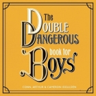 The Double Dangerous Book for Boys Lib/E By Conn Iggulden, Arthur Iggulden, Cameron Iggulden Cover Image