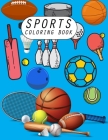 Sports Coloring Book: Sports Coloring Book For Kids, Girls and adults Cover Image