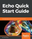 Echo Quick Start Guide By J. Ben Huson Cover Image