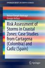 Risk Assessment of Storms in Coastal Zones: Case Studies from Cartagena (Colombia) and Cadiz (Spain) (Springerbriefs in Earth Sciences) By Nelson Rangel-Buitrago, Giorgio Anfuso Cover Image