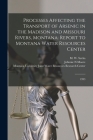 Processes Affecting the Transport of Arsenic in the Madison and Missouri Rivers, Montana: Report to Montana Water Resources Center: 1993 Cover Image
