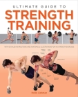 Ultimate Guide to Strength Training By Hollis Lance Liebman Cover Image