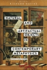 Natural and Artifactual Objects in Contemporary Metaphysics: Exercises in Analytic Ontology By Richard Davies (Editor) Cover Image