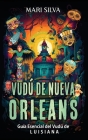 Vudú de Nueva Orleans: Guía esencial del vudú de Luisiana Cover Image