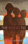 The Killing File By Alvin Wander Cover Image