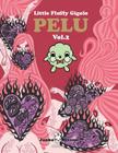 Little Fluffy Gigolo Pelu, Volume 2 By Junko Mizuno Cover Image