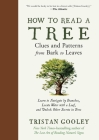 How to Read a Tree: Clues and Patterns from Bark to Leaves (Natural Navigation) By Tristan Gooley Cover Image