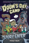 Doom's Day Camp: The Story Eater By Joshua Hauke Cover Image