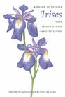 A Guide to Species Irises: Their Identification and Cultivation By The Species Group of the British Iris So, Christabel King (Illustrator), William R. Killens (Illustrator) Cover Image