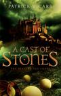 A Cast of Stones (Staff and the Sword) By Patrick W. Carr Cover Image