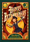 Harvey and the Extraordinary By Eliza Martin, Anna Bron (Illustrator) Cover Image