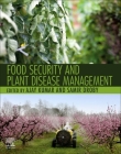 Food Security and Plant Disease Management By Ajay Kumar (Editor), Samir Droby (Editor) Cover Image