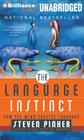 The Language Instinct: How the Mind Creates Language By Steven Pinker, Arthur Morey (Read by) Cover Image