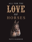All for the Love of Horses Cover Image