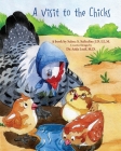 A Visit to the Chicks By Salma S. Safiedine J. D. LL M. Cover Image