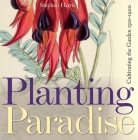 Planting Paradise: Cultivating the Garden, 1501-1900 Cover Image