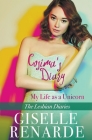 Cosima's Diary: My Life as a Unicorn By Giselle Renarde Cover Image