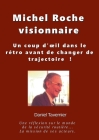Michel Roche Visionnaire en sécurité routière: Un coup d'oeil dans le rétro avant de changer de trajectoire ! By Daniel Tavernier Cover Image
