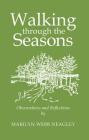 Walking Through the Seasons: Observations and Reflections Cover Image
