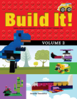 Build It! Volume 2: Make Supercool Models with Your Lego(r) Classic Set (Brick Books #2) By Jennifer Kemmeter Cover Image