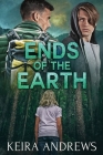 Ends of the Earth By Keira Andrews Cover Image