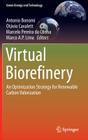 Virtual Biorefinery: An Optimization Strategy for Renewable Carbon Valorization (Green Energy and Technology) By Antonio Bonomi (Editor), Otavio Cavalett (Editor), Marcelo Pereira Da Cunha (Editor) Cover Image