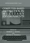 Computer-Based Instruction in Military Environments (NATO Asi Subseries B: #209) Cover Image