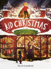 Kid Christmas: of the Claus Brothers Toy Store By David Litchfield Cover Image