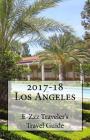 2017-18 Los Angeles, CA E-Zzz Traveler's Travel Guide By R. Pasinski Cover Image