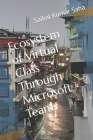 Ecosystem of Virtual Class Through Microsoft Teams Cover Image