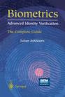 Biometrics: Advanced Identity Verification: The Complete Guide [With CDROM] Cover Image