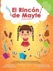 El Rincón de Mayte (Edición Bilingüe/ Bilingual edition). By Maria Teresa Ruiz Cover Image