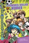 The Hundred-Dollar Robber: A Mystery with Money (Manga Math Mysteries #2) Cover Image