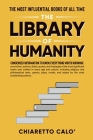 The Library of Humanity: The Most Influential Books of all Time By Chiaretto Calò Cover Image