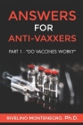 Answers for Anti-Vaxxers: Part 1 - 