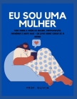 Eu sou uma mulher: Tudo sobre a saúde da mulher, contracepção, hormônios e muito mais - Um livro sobre cuidar de si mesmo By Prof Olivia Cover Image