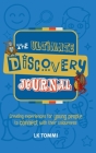 The Ultimate Discovery Journal: A Self-Discovery Guided Journal for Children to build Resilience and Connect with their Uniqueness By Lk Tommi Cover Image