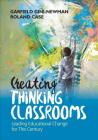 Creating Thinking Classrooms: Leading Educational Change for This Century Cover Image