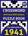 Crossword Puzzle Book: You Were Born In 1941: 80 Fun and Relaxing Large Print Unique Crossword Logic And Challenging Brain Game Puzzles Book By Pk Shepher James Publishing Cover Image