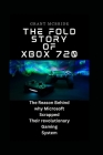 The Fold Story of Xbox 720: The Reason Behind why MICROSOFT Scrapped Their revolutionary Gaming System Cover Image
