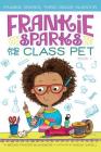Frankie Sparks and the Class Pet (Frankie Sparks, Third-Grade Inventor #1) By Megan Frazer Blakemore, Nadja Sarell (Illustrator) Cover Image