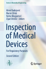 Inspection of Medical Devices: For Regulatory Purposes (Biomedical Engineering) Cover Image