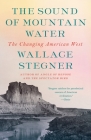 The Sound of Mountain Water: The Changing American West Cover Image