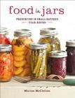 Food in Jars: Preserving in Small Batches Year-Round By Marisa McClellan Cover Image
