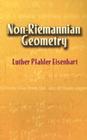 Non-Riemannian Geometry (Dover Books on Mathematics) By Luther Pfahler Eisenhart Cover Image