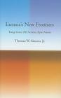 Eurasia's New Frontiers By Thomas W. Simons Cover Image