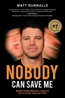 Nobody Can Save Me: Redefining Mental Health with Hope and Action Cover Image