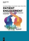 Patient Engagement: A Consumer-Centered Model to Innovate Healthcare By Guendalina Graffigna, Serena Barello, Stefano Triberti Cover Image