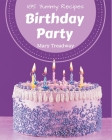 185 Yummy Birthday Party Recipes: A Highly Recommended Yummy Birthday Party Cookbook Cover Image