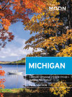 Moon Michigan: Lakeside Getaways, Scenic Drives, Outdoor Recreation (Travel Guide) By Paul Vachon Cover Image